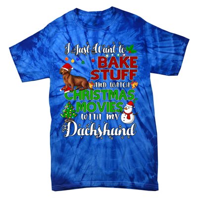 I Want To Bake Stuff And Watch Christmas Movies Dachshund Funny Gift Tie-Dye T-Shirt