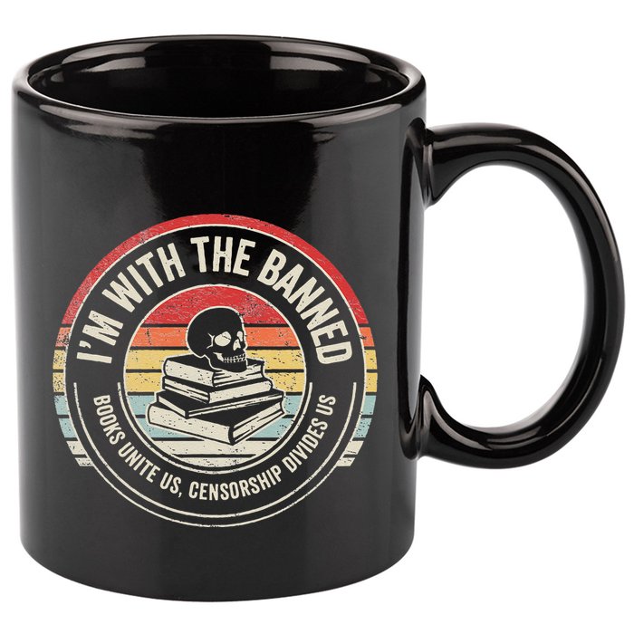 IM With The Banned Books Unite Us Censorship Divides Us 11oz C Handle Ceramic Mug