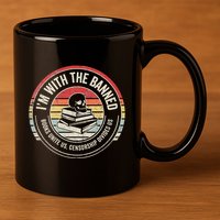 IM With The Banned Books Unite Us Censorship Divides Us 11oz C Handle Ceramic Mug