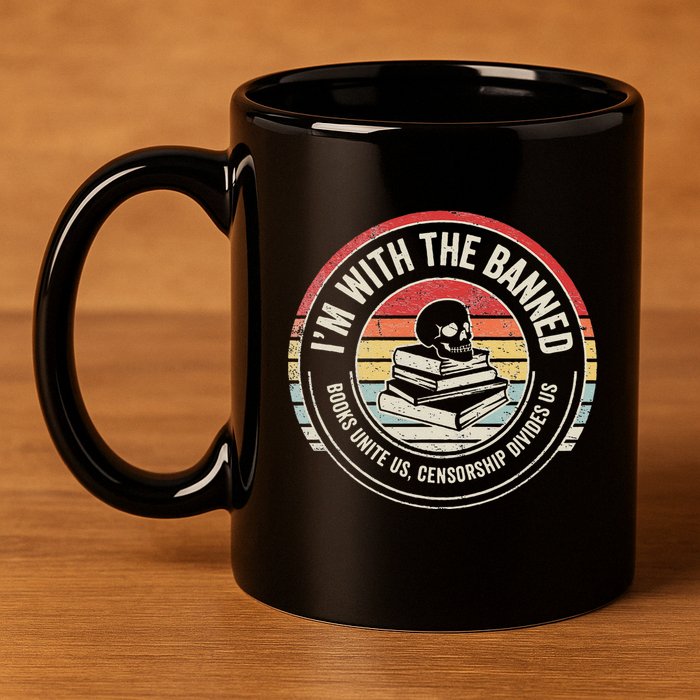 IM With The Banned Books Unite Us Censorship Divides Us 11oz C Handle Ceramic Mug