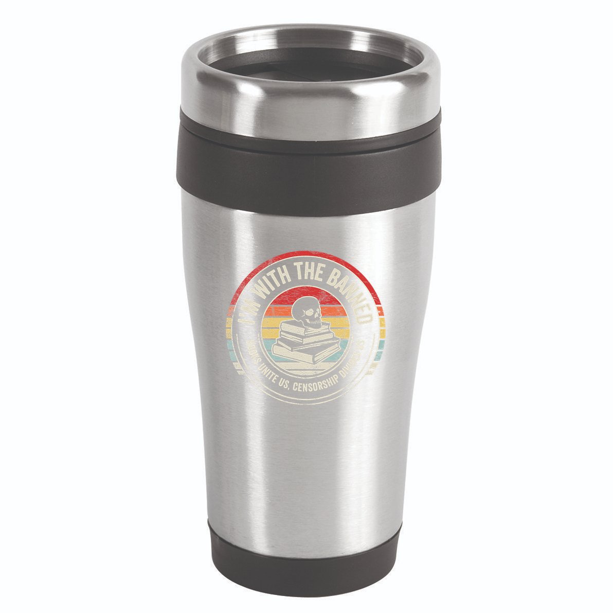 IM With The Banned Books Unite Us Censorship Divides Us 16oz Travel Tumbler