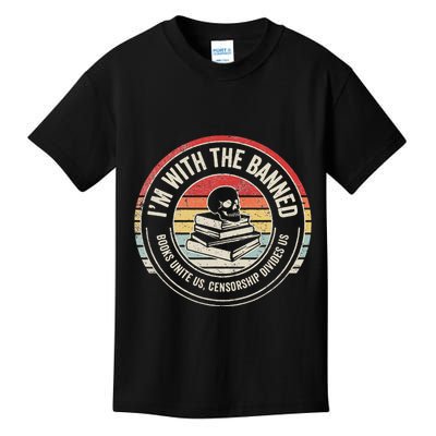 IM With The Banned Books Unite Us Censorship Divides Us Kids T-Shirt