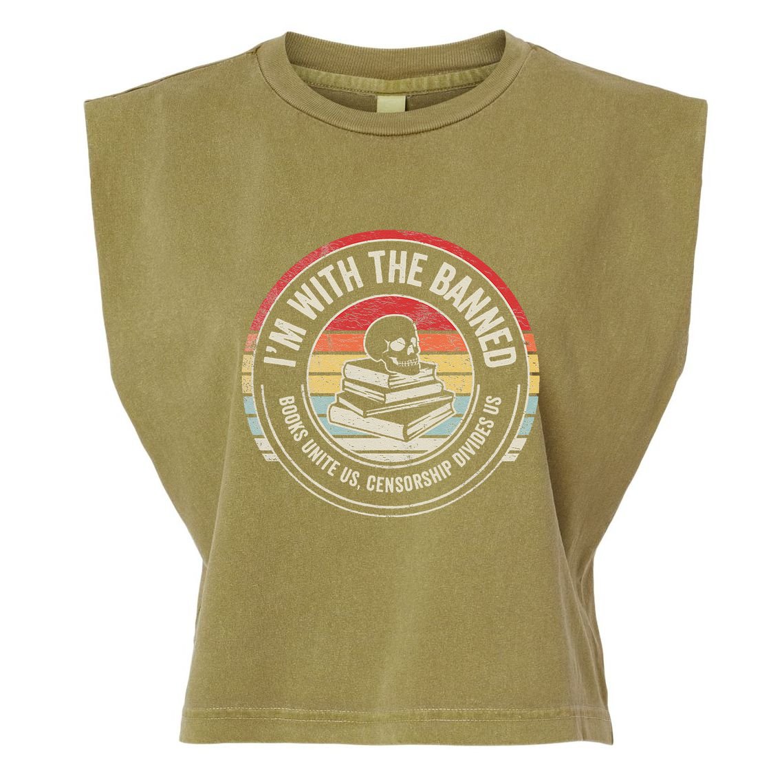 IM With The Banned Books Unite Us Censorship Divides Us Garment-Dyed Women's Muscle Tee
