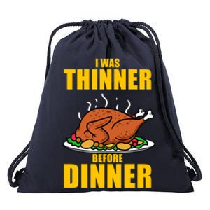 I Was Thinner Before Dinner Thanksgiving Turkey Gift Drawstring Bag