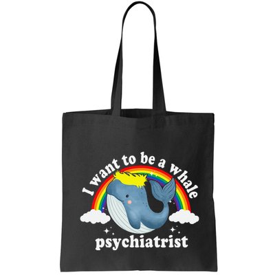 I Want To Be A Whale Psychiatrist Bag