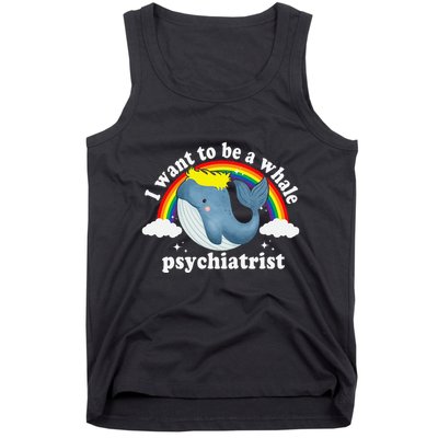 I Want To Be A Whale Psychiatrist Tank Top