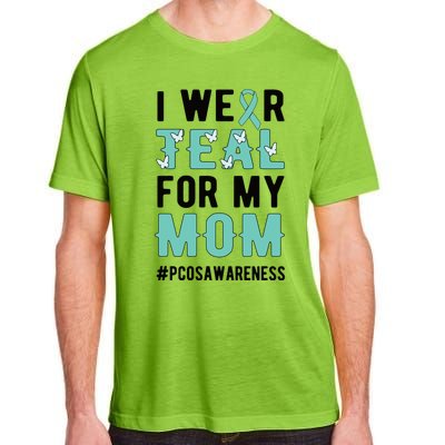 I Wear Teal For My Mom Polycystic Ovary Pcos Warrior Gift Adult ChromaSoft Performance T-Shirt