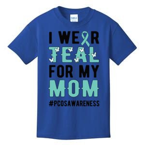 I Wear Teal For My Mom Polycystic Ovary Pcos Warrior Gift Kids T-Shirt