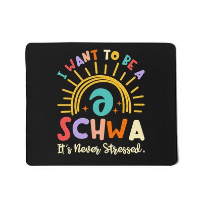 I Want To Be A Schwa It's Never Stressed Science Of Reading Mousepad