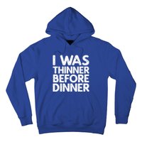 I Was Thinner Before Dinner Thanksgiving Vintage Gift Hoodie