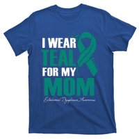 I Wear Teal For My Mom Ectodermal Dysphasia Awareness Gift T-Shirt