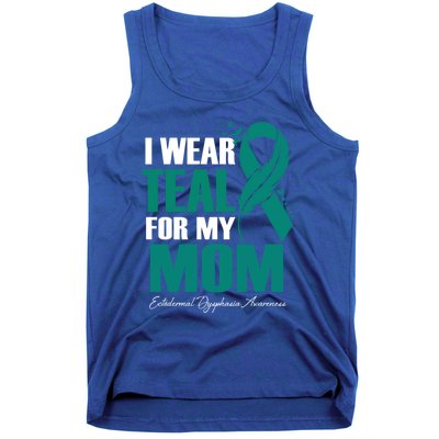 I Wear Teal For My Mom Ectodermal Dysphasia Awareness Gift Tank Top