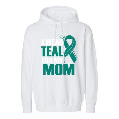 I Wear Teal For My Mom Ectodermal Dysphasia Awareness Gift Garment-Dyed Fleece Hoodie