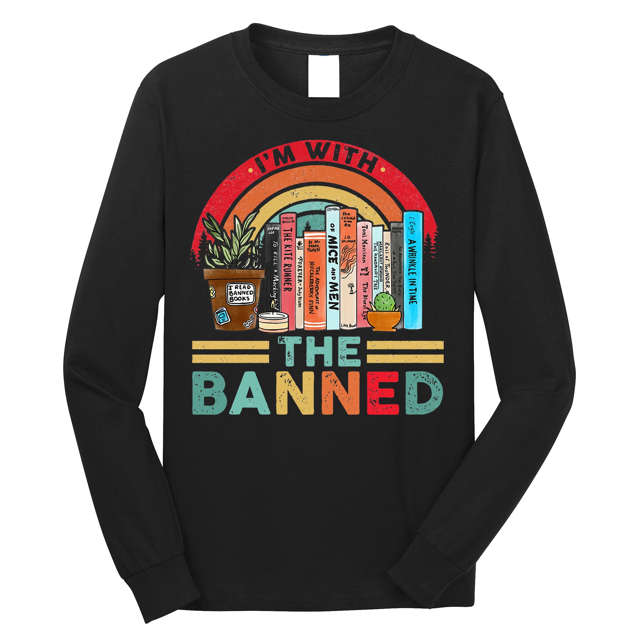I'm with The Banned Books Lover Long Sleeve Shirt