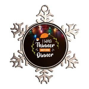 I Was Thinner Before Dinner Turkey Thankful Thanksgiving Gift Metallic Star Ornament