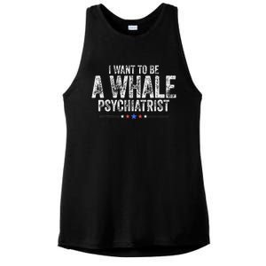 I Want To Be A Whale Psychiatrist Funny Political 2024 Ladies PosiCharge Tri-Blend Wicking Tank