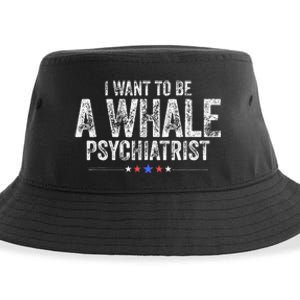 I Want To Be A Whale Psychiatrist Funny Political 2024 Sustainable Bucket Hat