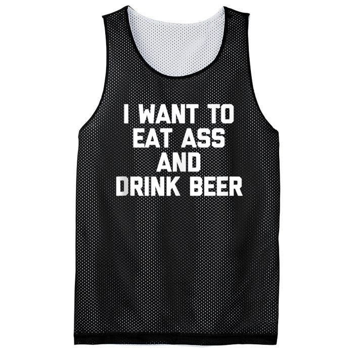 I Want To Eat Ass & Drink Beer Tee Funny Drunk Drinking Mesh Reversible Basketball Jersey Tank