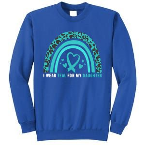 I Wear Teal For My Daughter Cervical Cancer Awareness Gift Sweatshirt