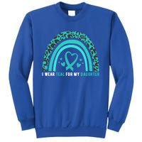 I Wear Teal For My Daughter Cervical Cancer Awareness Gift Sweatshirt