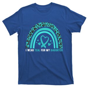 I Wear Teal For My Daughter Cervical Cancer Awareness Gift T-Shirt