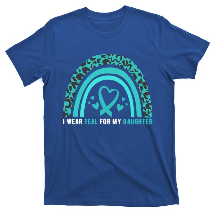 I Wear Teal For My Daughter Cervical Cancer Awareness Gift T-Shirt