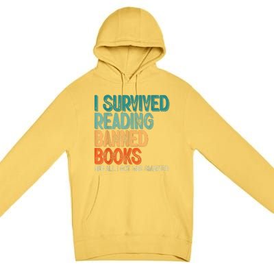 Im With The Banned I Survived Reading Banned Books Premium Pullover Hoodie