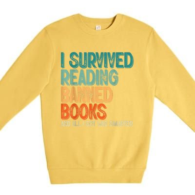 Im With The Banned I Survived Reading Banned Books Premium Crewneck Sweatshirt