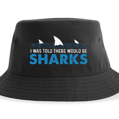 I Was Told There Would Be Sharks Shark Lover Ocean Sustainable Bucket Hat