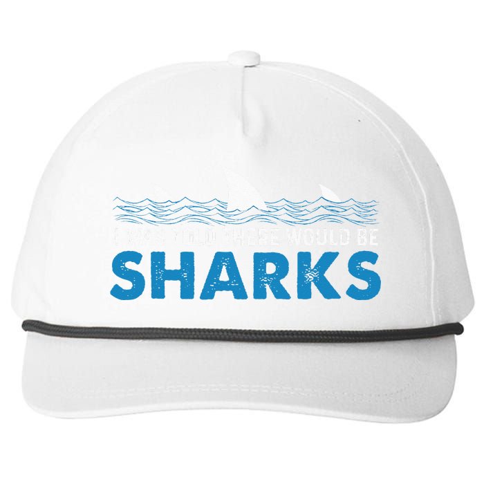 I Was Told There Would Be Sharks Shark Lover Ocean Snapback Five-Panel Rope Hat