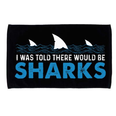 I Was Told There Would Be Sharks Shark Lover Ocean Microfiber Hand Towel