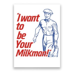 I Want To Be Your Milkman Poster