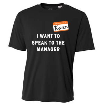 I Want To Speak To The Manager Karen Halloween Costume Funny Cooling Performance Crew T-Shirt