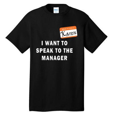 I Want To Speak To The Manager Karen Halloween Costume Funny Tall T-Shirt