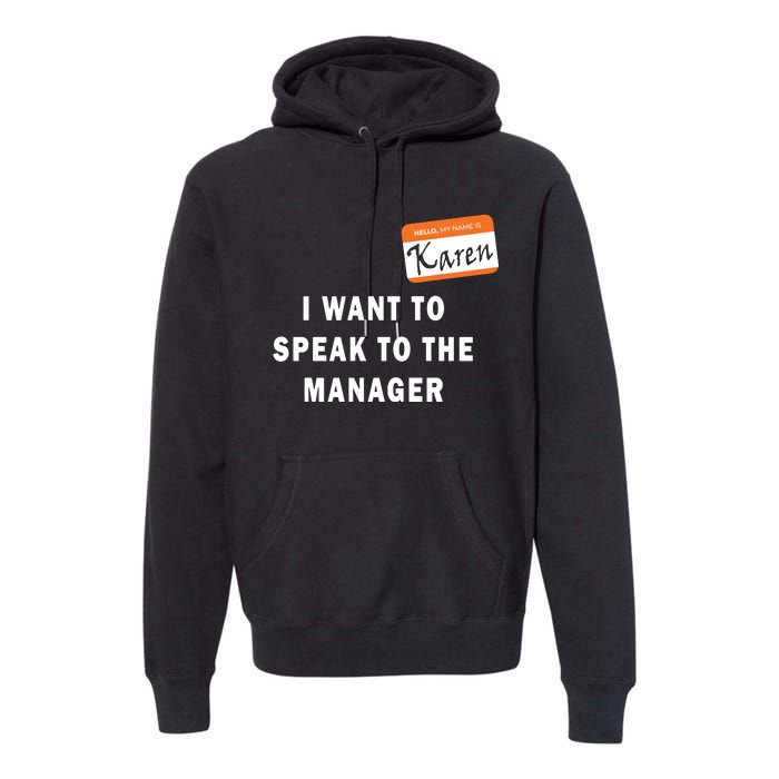 I Want To Speak To The Manager Karen Halloween Costume Funny Premium Hoodie