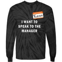 I Want To Speak To The Manager Karen Halloween Costume Funny Tie-Dye Long Sleeve Shirt