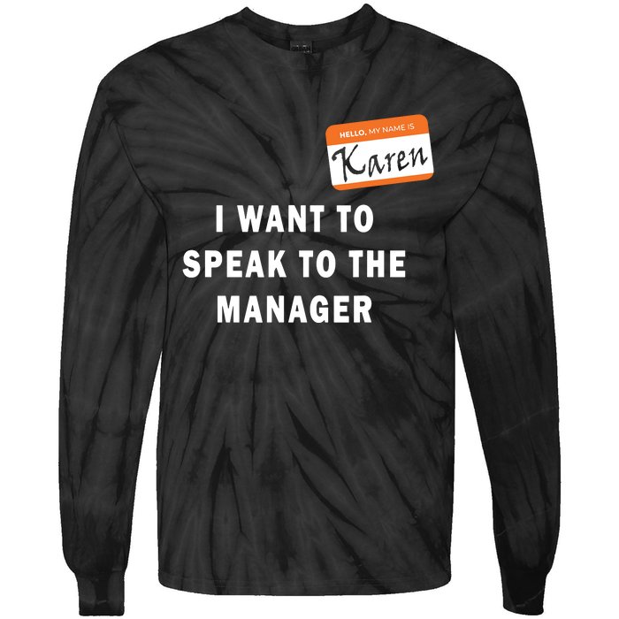 I Want To Speak To The Manager Karen Halloween Costume Funny Tie-Dye Long Sleeve Shirt