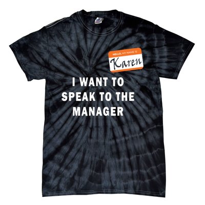 I Want To Speak To The Manager Karen Halloween Costume Funny Tie-Dye T-Shirt