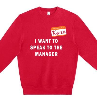 I Want To Speak To The Manager Karen Halloween Costume Funny Premium Crewneck Sweatshirt