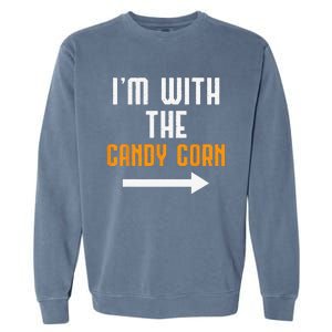 Im With The Candy Corn Costume Funny Halloween Couple Garment-Dyed Sweatshirt