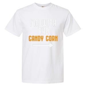 Im With The Candy Corn Costume Funny Halloween Couple Garment-Dyed Heavyweight T-Shirt