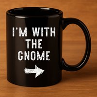 IM With The Gnome Costume Halloween Matching Couple 11oz C Handle Ceramic Mug