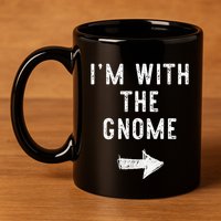 IM With The Gnome Costume Halloween Matching Couple 11oz C Handle Ceramic Mug