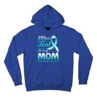 I Wear Teal For My Mom Food Allergies Awareness Ribbon Gift Tall Hoodie