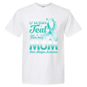 I Wear Teal For My Mom Food Allergies Awareness Ribbon Gift Garment-Dyed Heavyweight T-Shirt