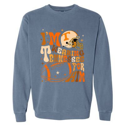 Im Wearing Tennessee Orange For Him Tennessee Football Garment-Dyed Sweatshirt