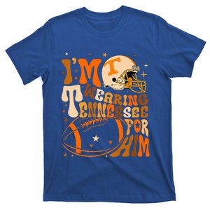 Im Wearing Tennessee Orange For Him Tennessee Football T-Shirt