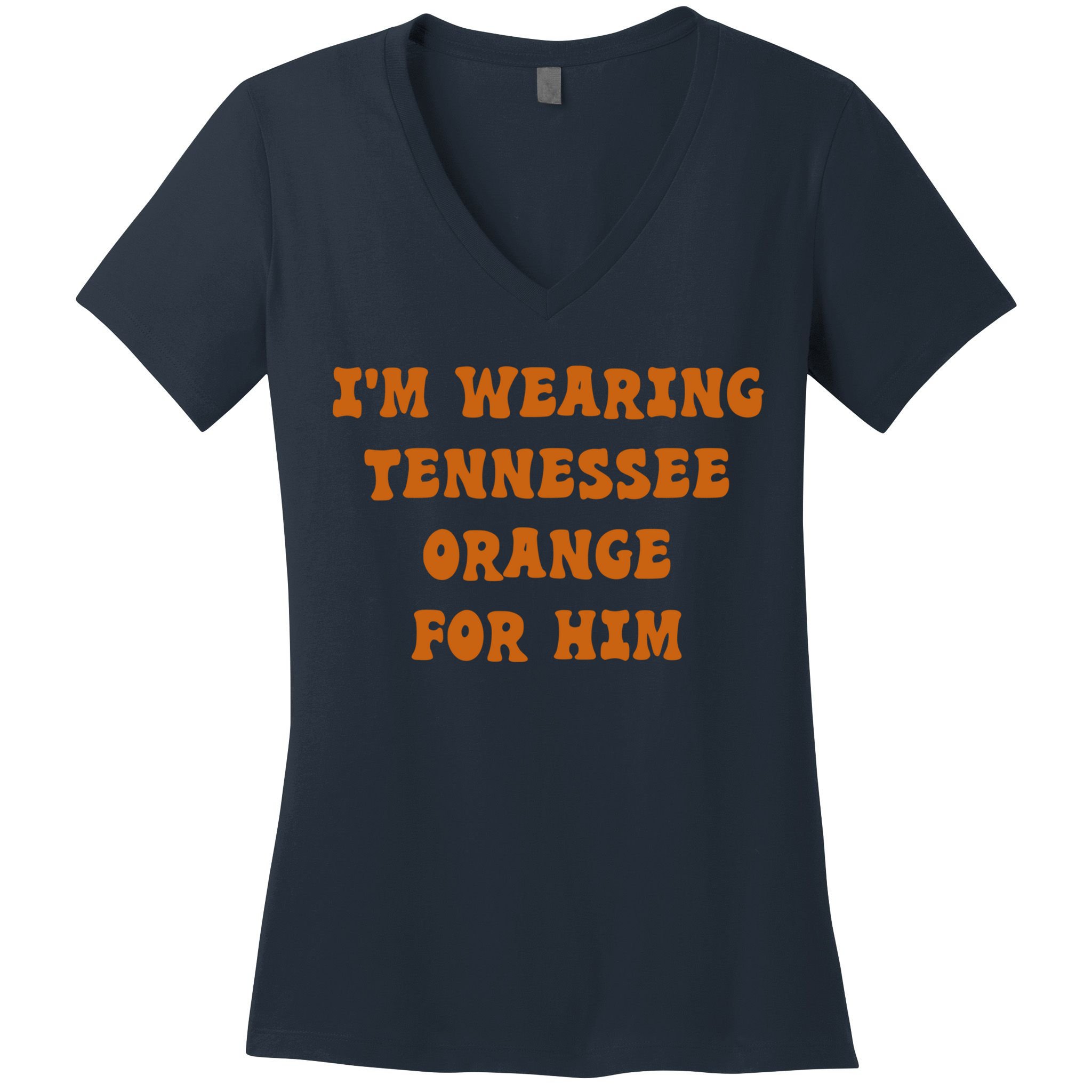 I'm wearing Tennessee orange for him Women's V-Neck T-Shirt