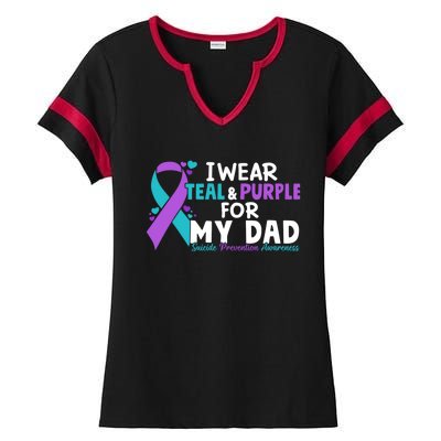 I Wear Teal & Purple For My Dad Suicide Prevention Awareness Ladies Halftime Notch Neck Tee