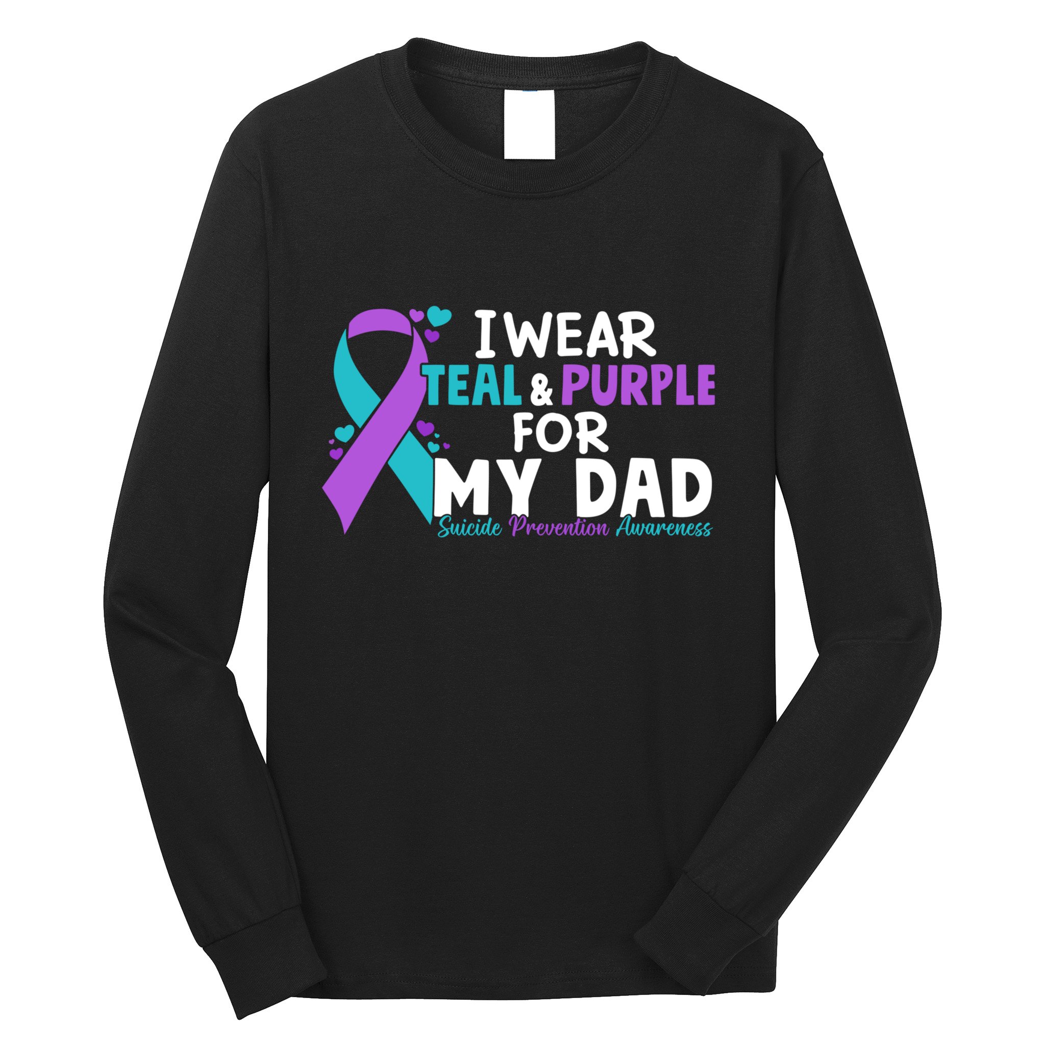 I Wear Teal & Purple For My Dad Suicide Prevention Awareness Long Sleeve Shirt